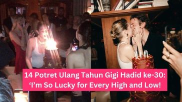 14 Potret Ulang Tahun Gigi Hadid ke-30 ‘I’m So Lucky for Every High and Low! (1)